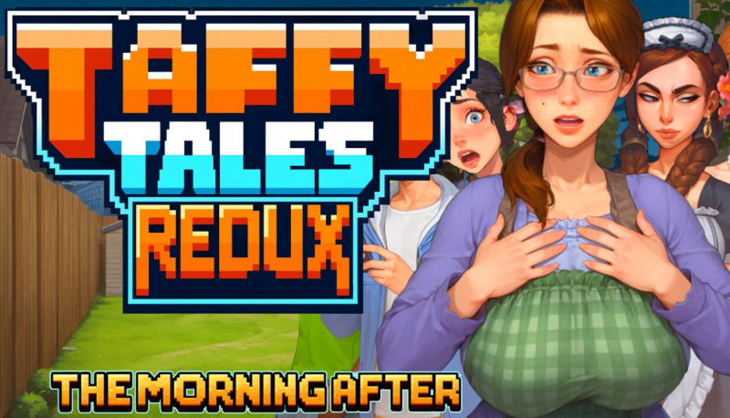 【SLG/PC/步兵/UberPie/3.66GB】Taffy Tales Redux : The Morning After-ACG家园网