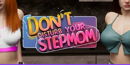 【PC/官中/欧美/3D/游戏/14.6G】不要打扰你的母亲 (Don’t Disturb Your STEPMOM)Ver0.096.99.5.4STEAM官方中文步兵版+欧美3D游戏+14.6G-ACG家园网